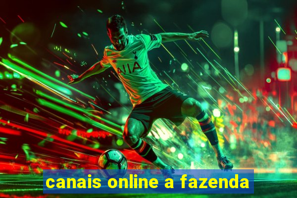 canais online a fazenda